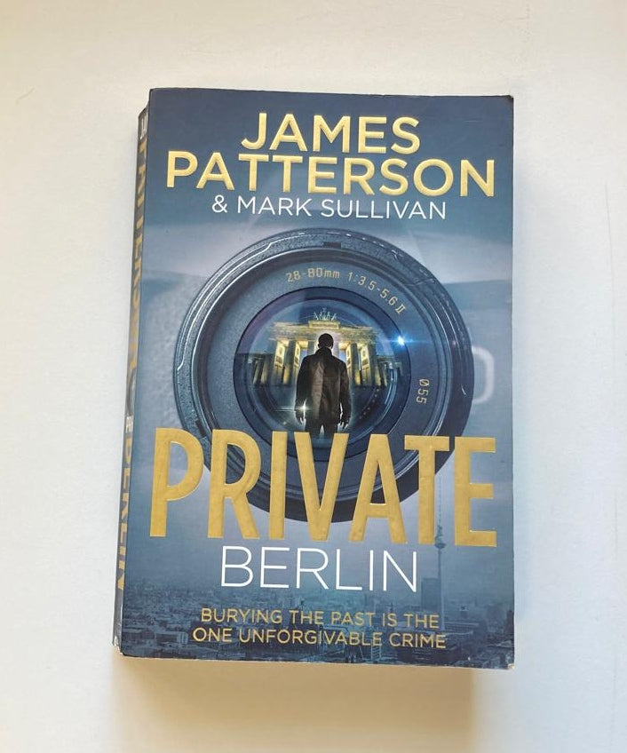 Private Berlin - James Patterson and Mark Sullivan (Private #5)