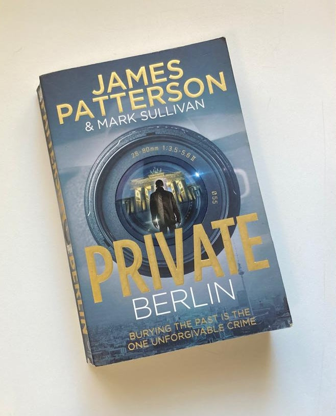 Private Berlin - James Patterson and Mark Sullivan (Private #5)