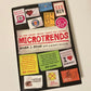 Microtrends: The small forces behind today's big changes - Mark J. Penn with E. Kinney Zalesne