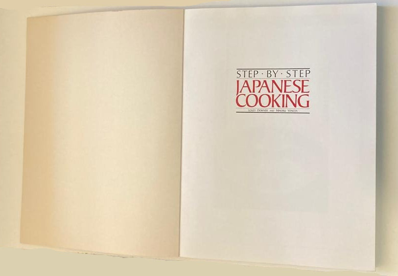 Step-by-step Japanese cooking - Lesley Downer & Minoura Yoneda