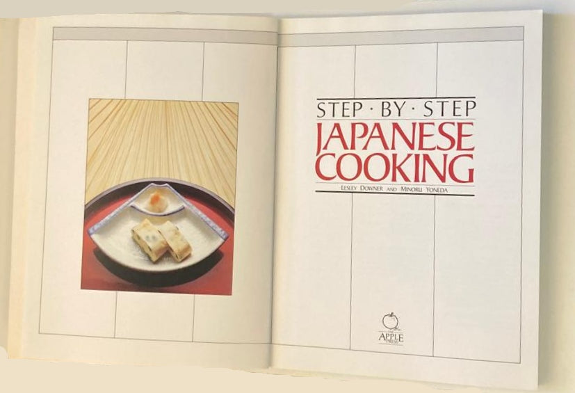 Step-by-step Japanese cooking - Lesley Downer & Minoura Yoneda