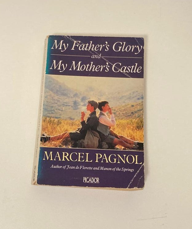 My father's glory and my mother's castle - Marcel Pagnol