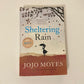 Sheltering rain - Jojo Moyes