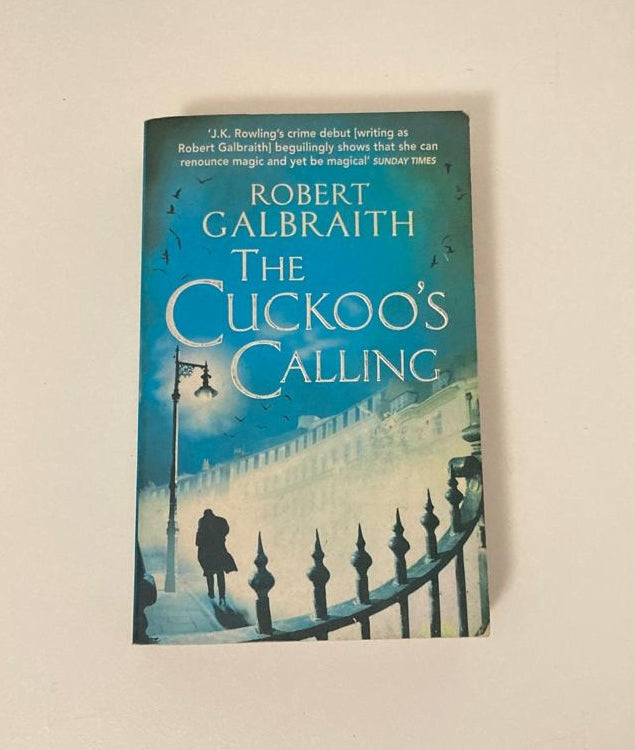 The cuckoo's calling - Robert Galbraith (Cormoran Strike #1)