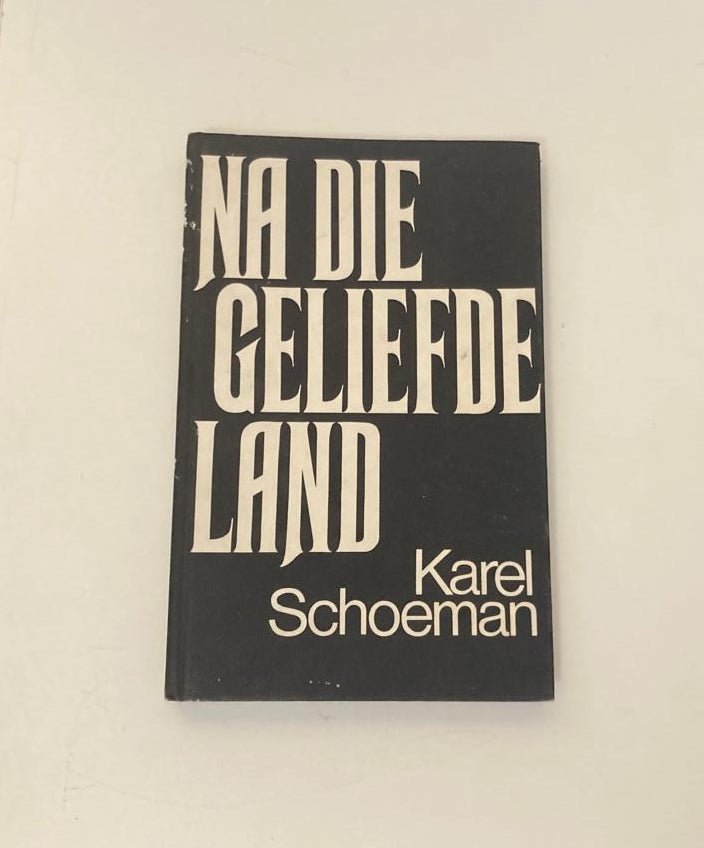 Na die geliefde land - Karel Schoeman