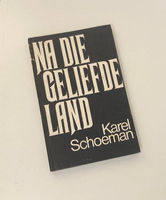 Na die geliefde land - Karel Schoeman