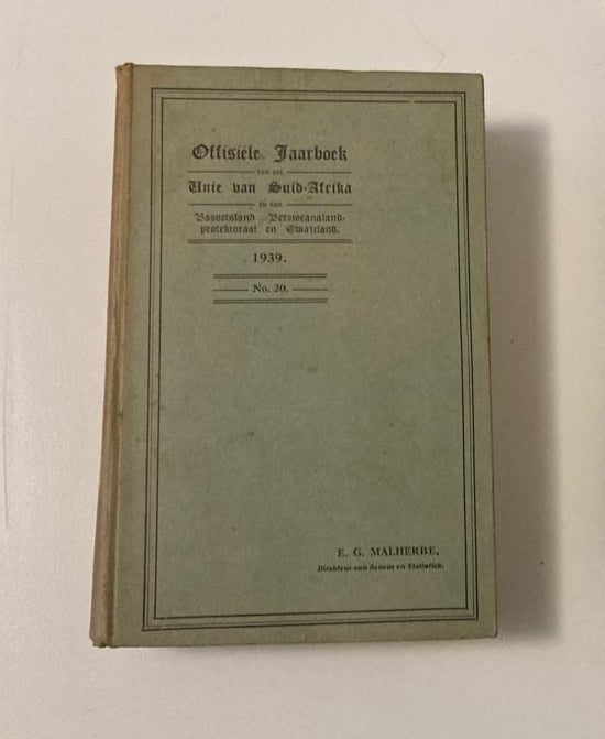 Offisiële jaarboek van die Unie van Suid-Afrika en van Basoetoeland, Betsjoeanaland-protektoraat en Swaziland: No. 20-1939 - E.G. Malherbe (Rare)