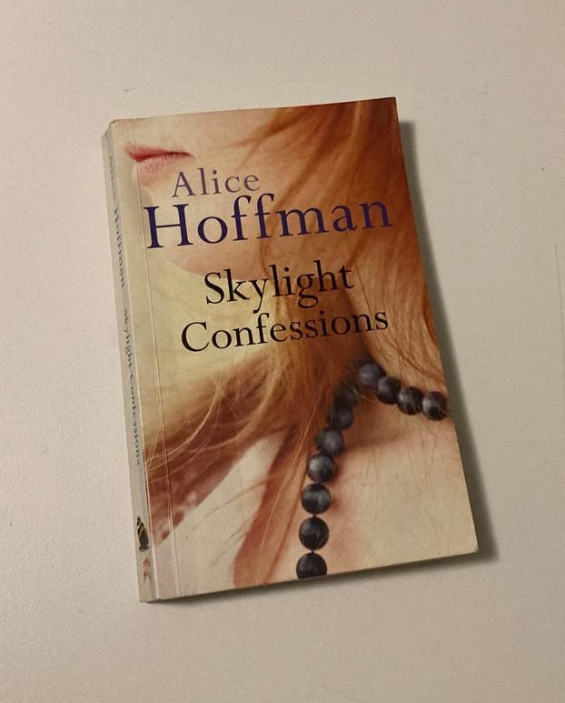 Skylight confessions - Alice Hoffman