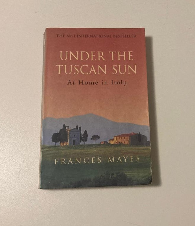 Under the Tuscan sun - Frances Mayes