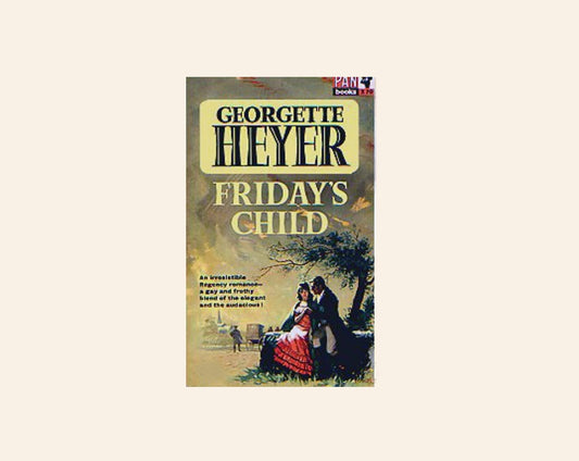 Friday's child - Georgette Heyer