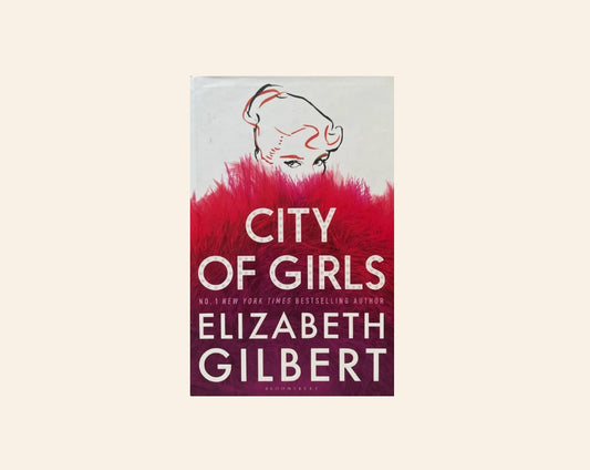 City of girls - Elizabeth Gilbert