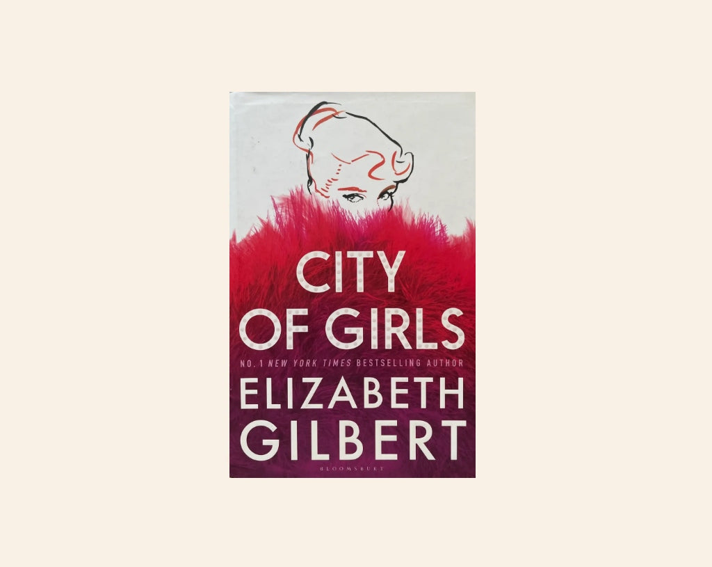 City of girls - Elizabeth Gilbert