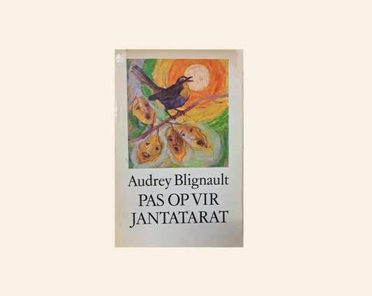 Pas op vir Jantatarat - Audrey Blignaut