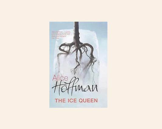 The ice queen - Alice Hoffman