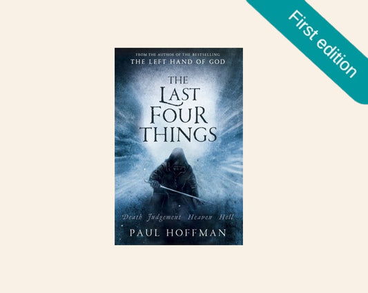 The last four things - Paul Hoffman (The Left Hand of God #2)