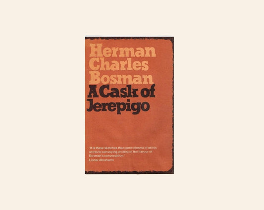 A cask of Jerepigo - Herman Charles Bosman