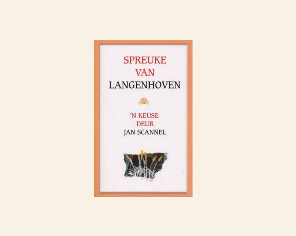 Spreuke van Langenhoven: ’n Keuse deur Jan Scannell