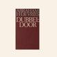 Dubbeldoor - Abraham H. de Vries