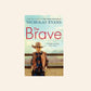The brave - Nicholas Evans