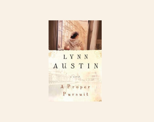 A proper pursuit - Lynn Austin