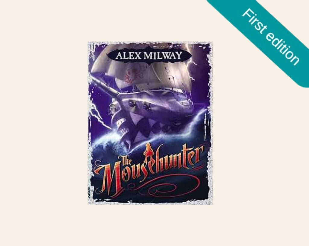 The mousehunter - Alex Milway (First UK edition; The Mousehunter Trilogy #1)