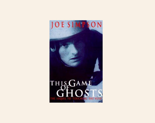 This game of ghosts - Joe Simpson