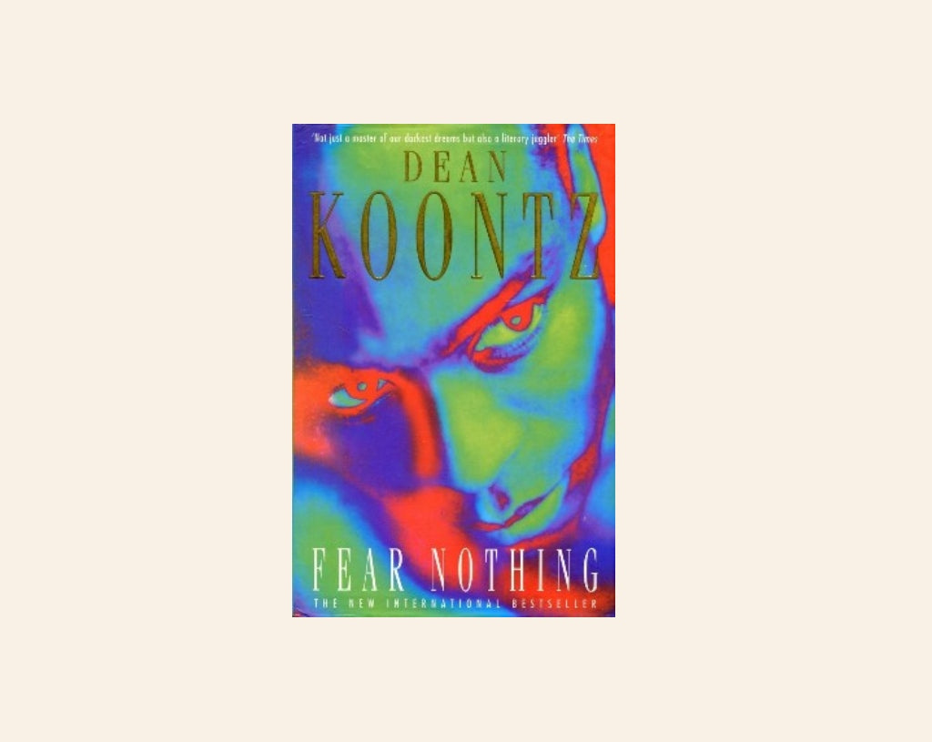 Fear nothing - Dean Koontz (Moonlight Bay #1)