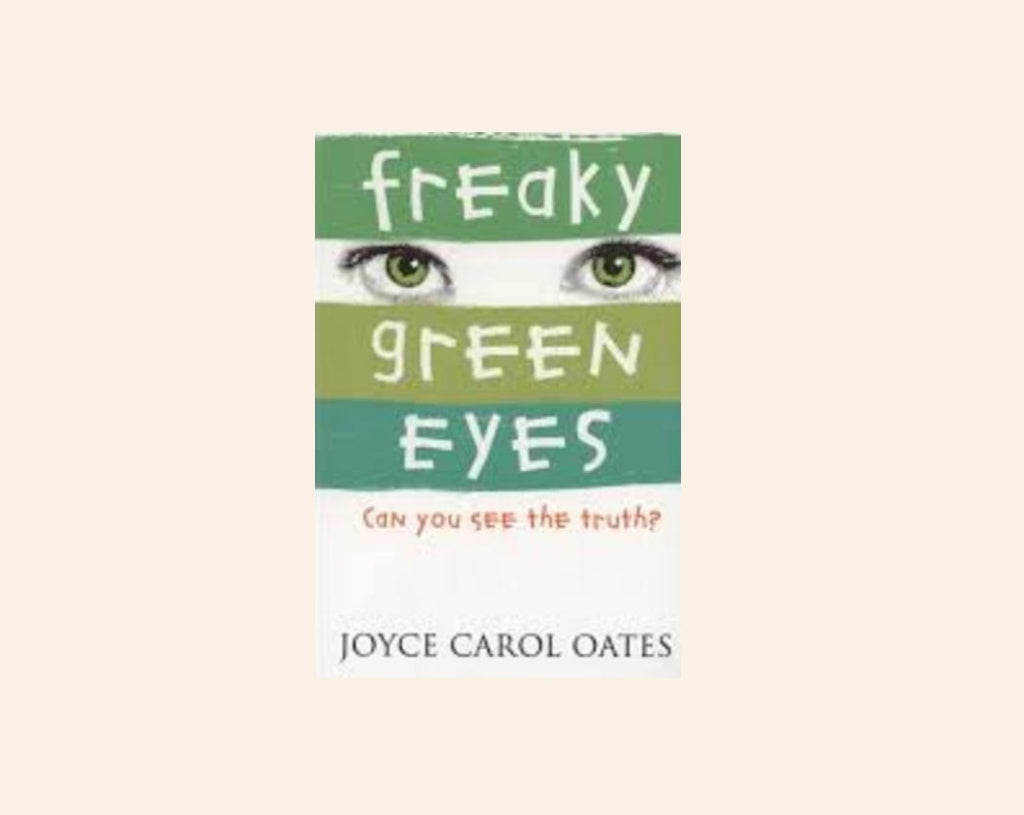 Freaky green eyes - Joyce Carol Oates