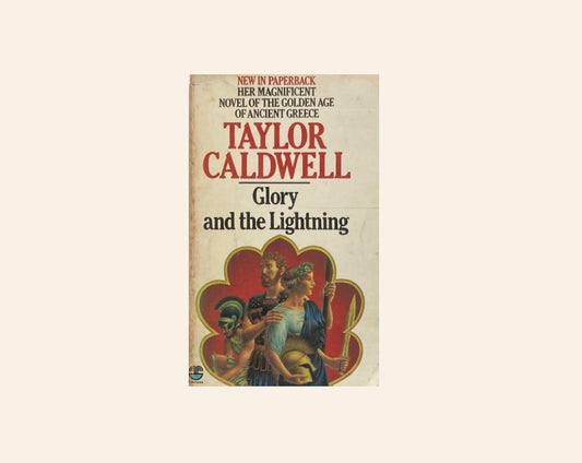 Glory and the lightning - Taylor Caldwell