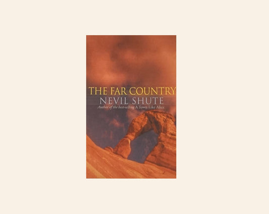 The far country - Nevil Shute