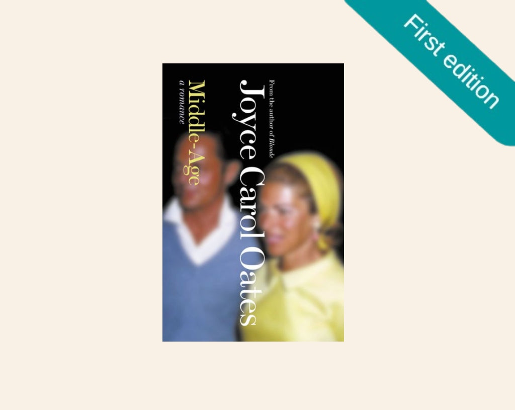Middle age: A romance - Joyce Carol Oates (First UK edition)