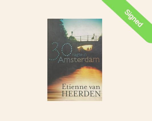 30 nagte in Amsterdam - Etienne van Heerden (First edition; signed)
