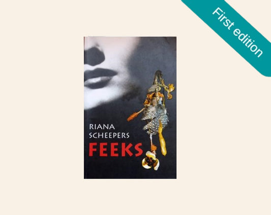 Feeks - Riana Scheepers (First edition)