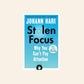 Stolen focus: Why you can't pay attention - Johann Hari