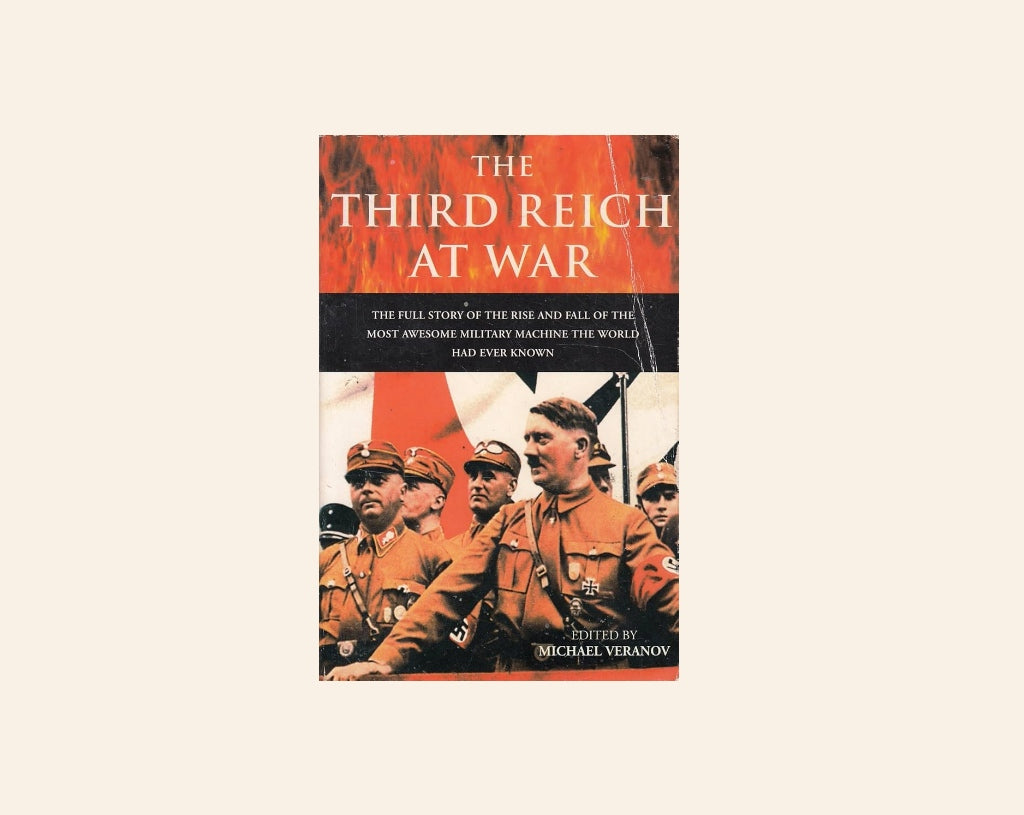 The third Reich at war - Edited by Michael Veranov