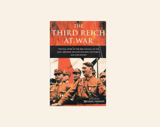 The third Reich at war - Edited by Michael Veranov