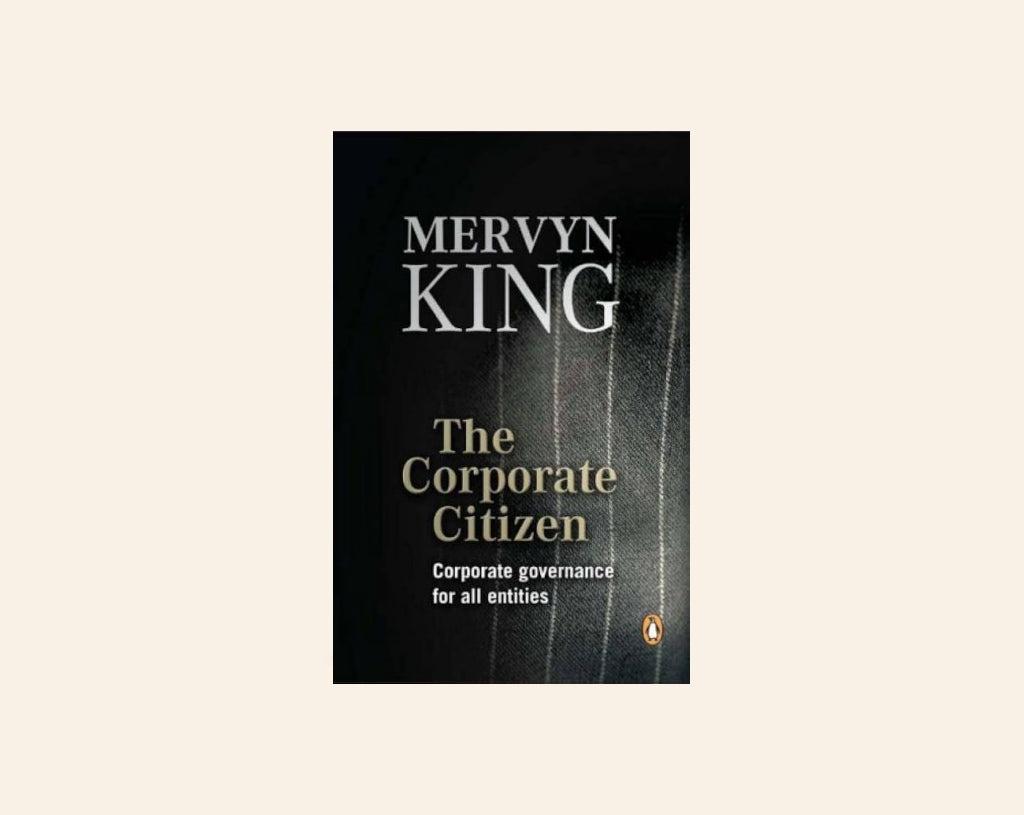 The corporate citizen: Governance for all entities - Mervyn King