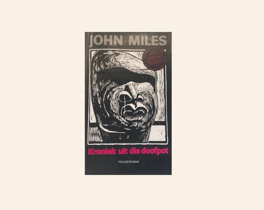 Kroniek uit die doofpot - John Miles