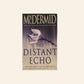 The distant echo - Val McDermid (Inspector Karen Pirie #1)