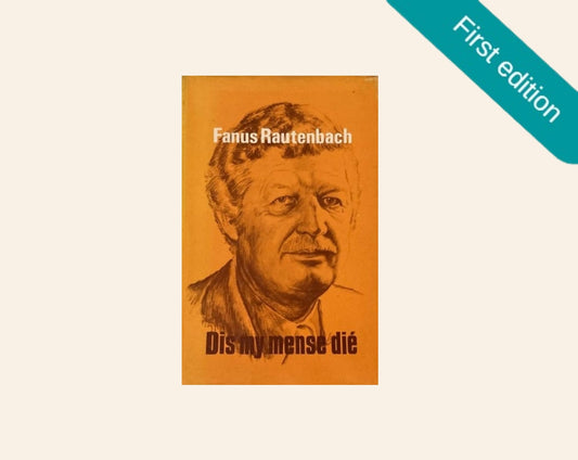 Dis my mense dié - Fanus Rautenbach (First edition)