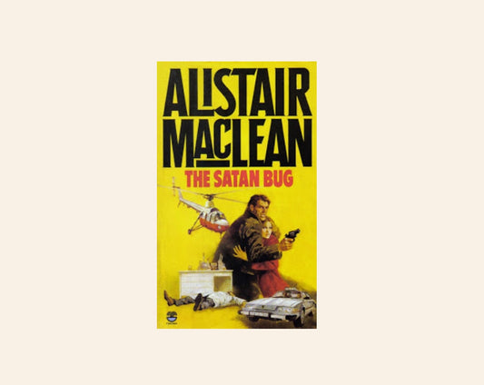 The Satan bug - Alistair MacLean
