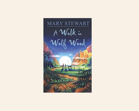 A walk in wolf wood - Mary Stewart
