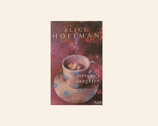 Fortune's daughter - Alice Hoffman