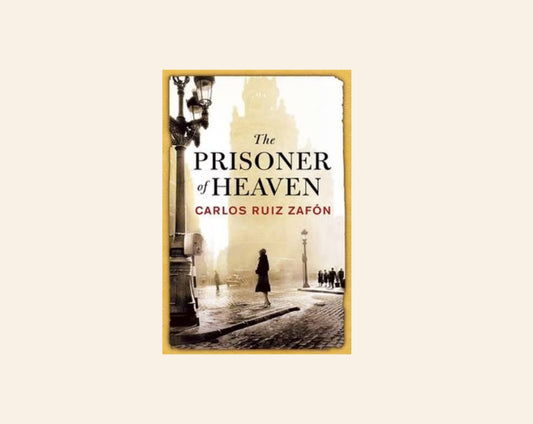The prisoner of heaven - Carlos Ruiz Zafón