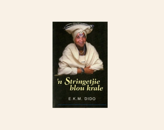 ’n Stringetjie blou krale - E.K.M. Dido
