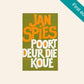 Poort deur die koue - Jan Spies (First edition)