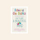 How to have a beautiful mind - Edward de Bono