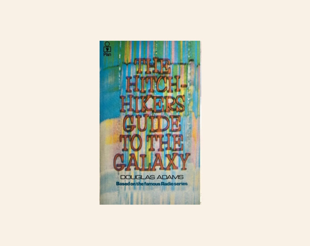 The hitch hiker's guide to the galaxay - Douglas Adams (The Hitch hiker’s Guide to the Galaxy #1)