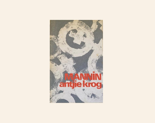 Mannin - Antjie Krog
