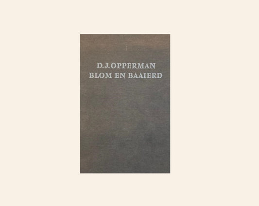 Blom en baaierd - D.J. Opperman